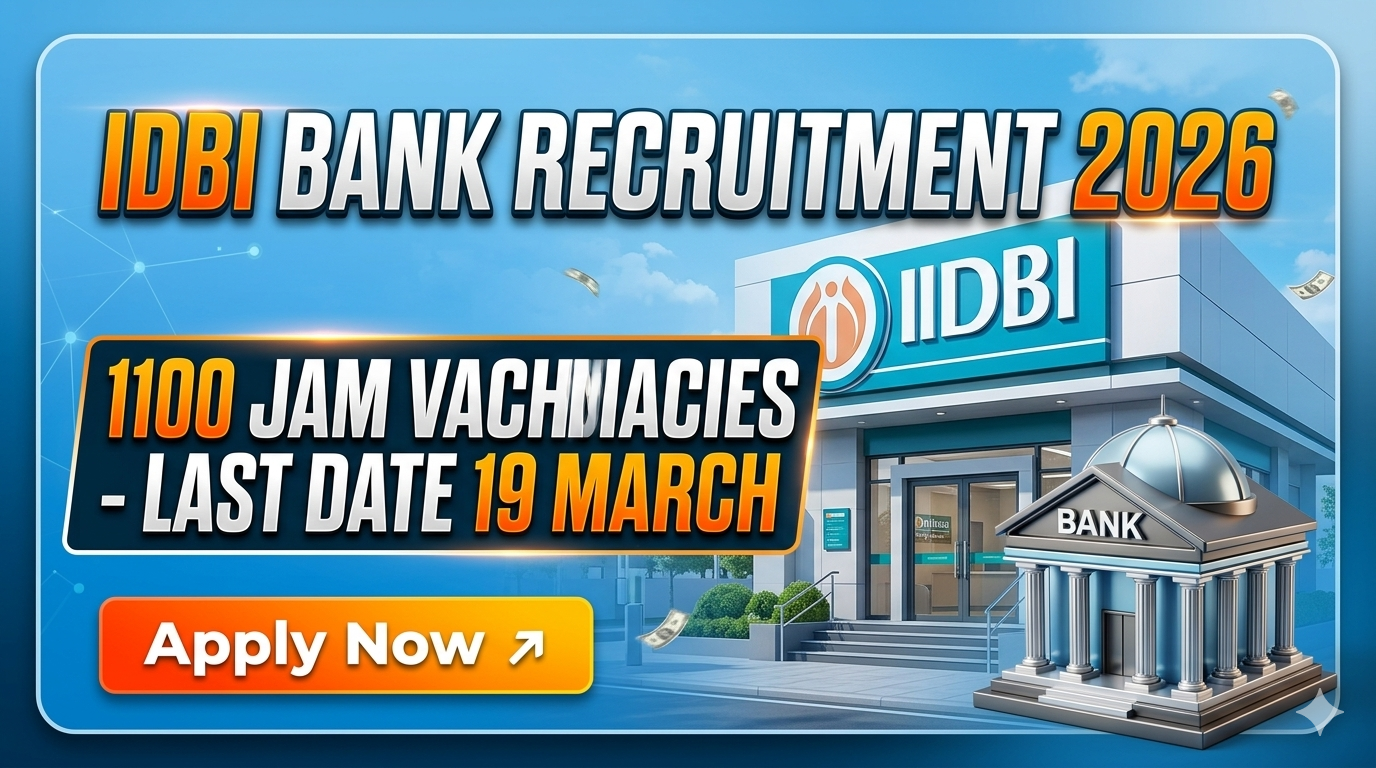 IDBI Bank Recruitment 2026 1100 JAM Vacancies Last Date 19 March Apply Online